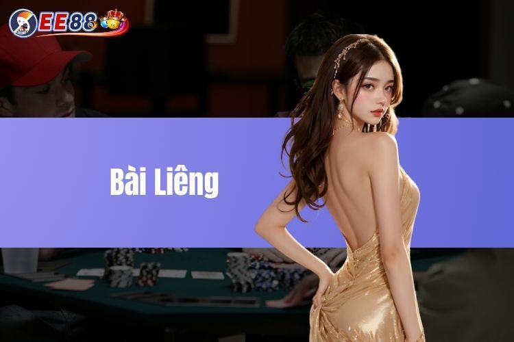 Bài Liêng và những điều mà người chơi cần phải biết