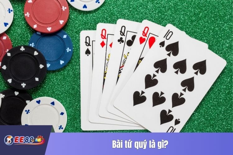 Bài tứ quý là gì?