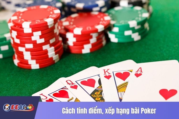 Cách tính điểm, xếp hạng bài Poker