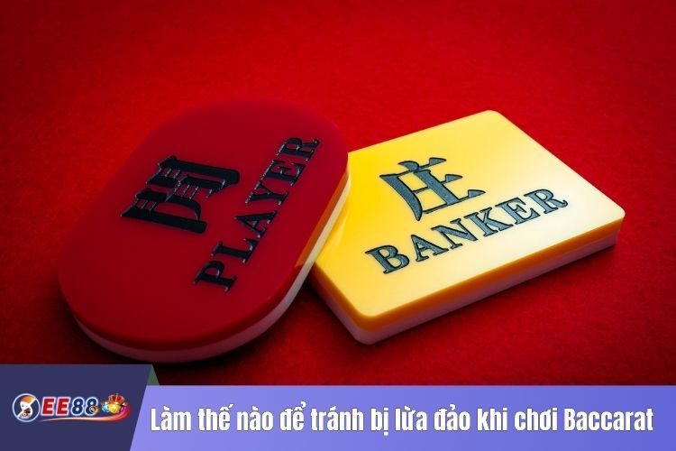 Làm thế nào để tránh bị lừa đảo khi chơi Baccarat online?