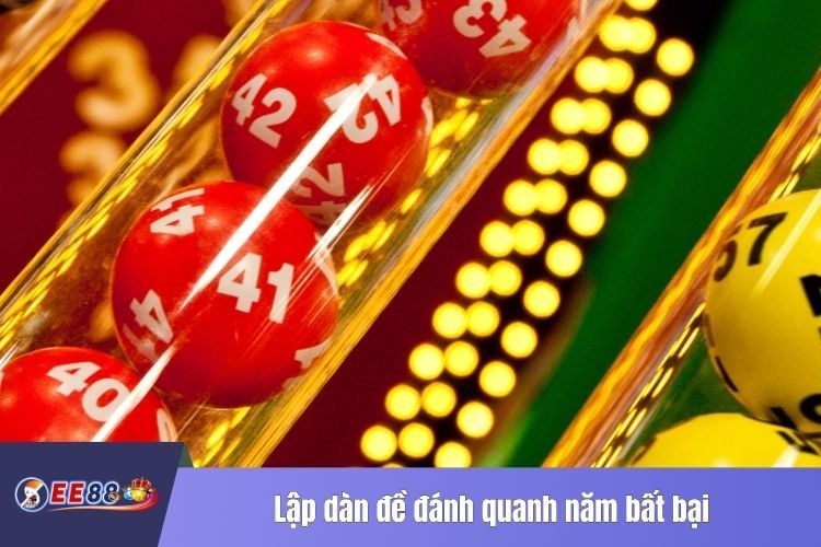 Lập dàn đề đánh quanh năm bất bại