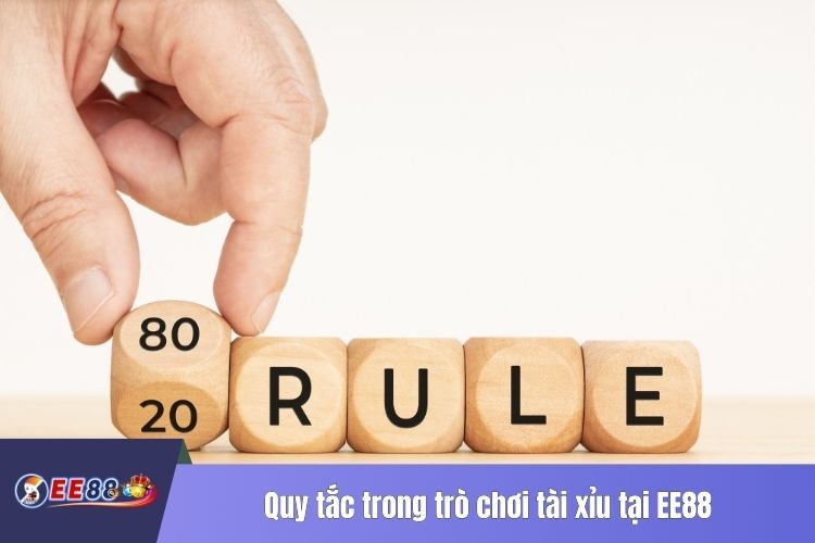 Quy tắc trong trò chơi tài xỉu tại EE88