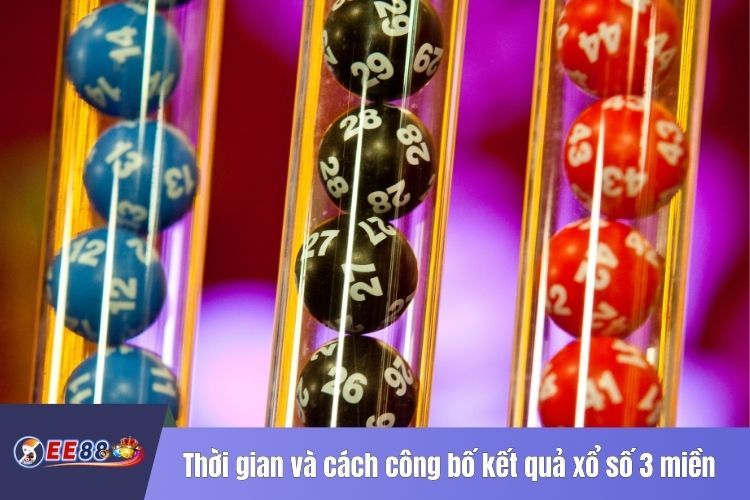 Thời gian và cách công bố kết quả xổ số 3 miền