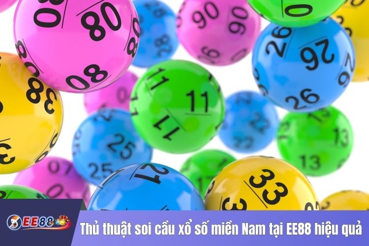 Thủ thuật soi cầu xổ số miền Nam tại EE88 hiệu quả, dễ áp dụng