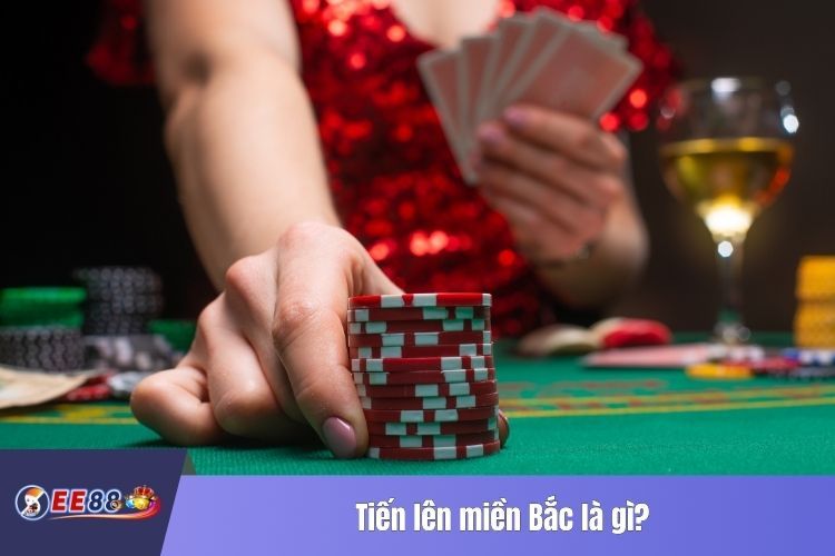 Tiến lên miền Bắc là gì?