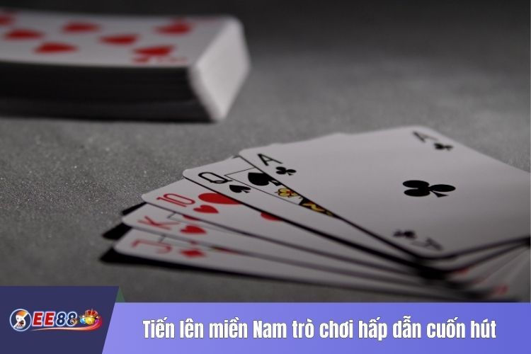 Tiến lên miền Nam trò chơi hấp dẫn cuốn hút