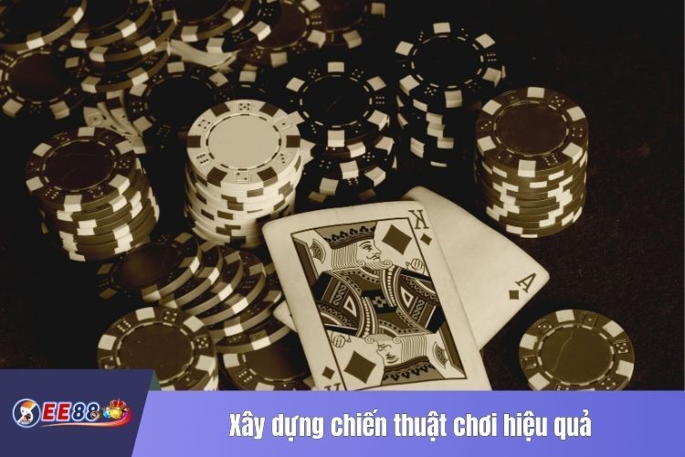 Xây dựng chiến thuật chơi hiệu quả